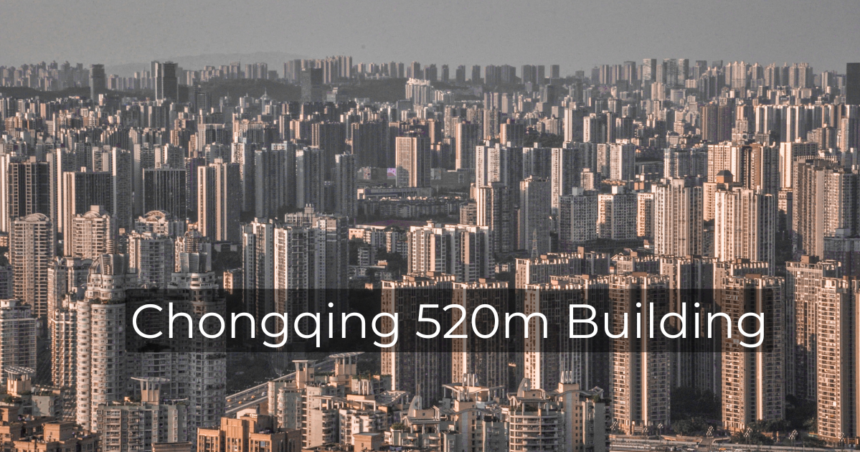 Chongqing 520m Building